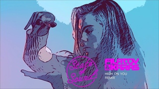 State Of Sound - High On You (Filatov & Karas Remix)
