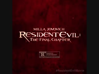 Resident Evil: The Final Chapter - This Friday, it’s game over