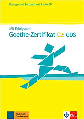 Mit Erfolg zum Goethe-Zertifikat C2: GDS