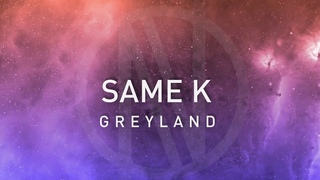 Same K - Greyland