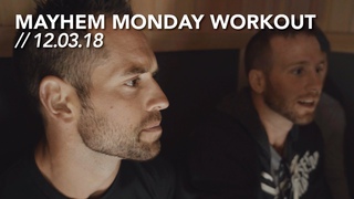 Mayhem Monday Workout // 12.03.18