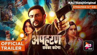 Apharan | Official Trailer | Arunoday Singh | Mahie Gill | ALTBalaji Original
