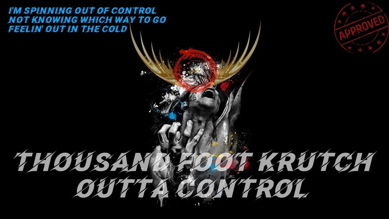 Thousand Foot Krutch - Outta Control