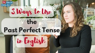 3 WAYS TO USE THE PAST PERFECT GRAMMAR TENSE IN ENGLISH (+ EXAMPLES!)