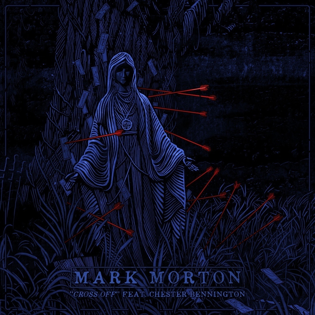 Mark Morton feat. Chester Bennington - Cross Off (Single)