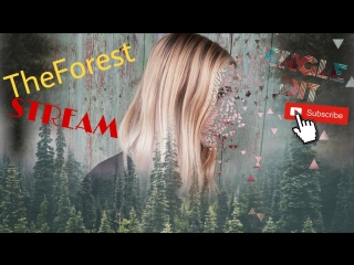 Стрим The Forest. Green Hell ► EngleDit ► ОБЩАЕМСЯ, УЮТНАЯ ОБСТАНОВКА.