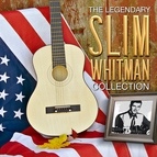 Slim Whitman альбом The Legendary Slim Whitman Collection
