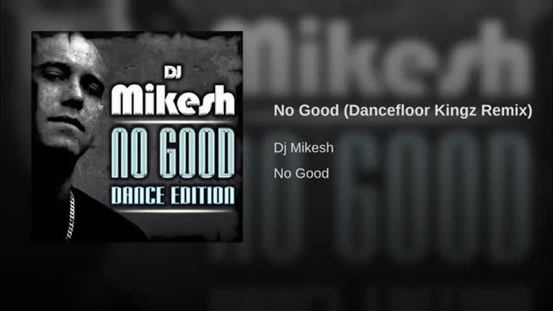 No Good (Dancefloor Kingz Remix)