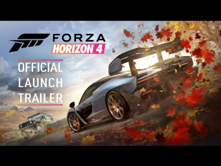 Forza Horizon 4 - Трейлер к релизу игры