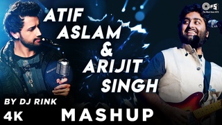 Atif Aslam & Arijit Singh Mashup By DJ Rink | Atif Aslam songs | Arijit Singh Songs