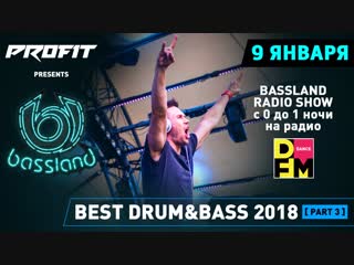 Bassland Show @ DFM (09.01.2019) - Best Drum&Bass 2018 - Part 3