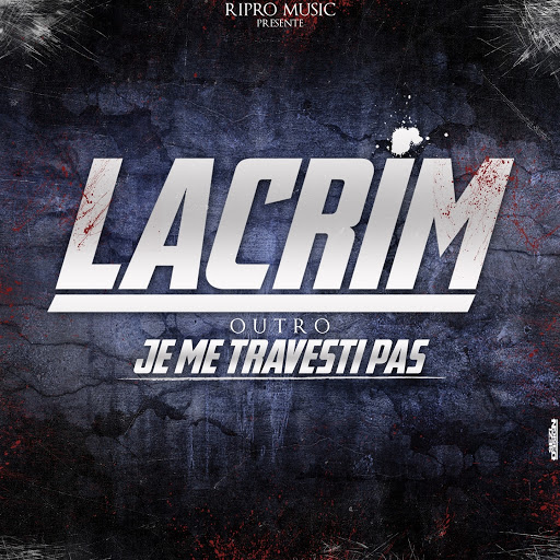 TÉLÉCHARGER LACRIM TOUJOURS LE MEME LACRIM TOUJOURS LE MEME