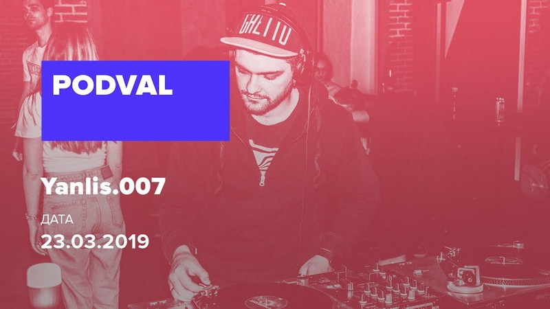 PODVAL.007 - Yanlis (23 Mar 2019)