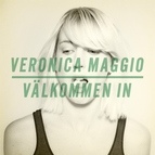 Veronica Maggio альбом Välkommen in