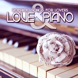 Extreme Music альбом Love & Piano: Romantic Songs for Lovers