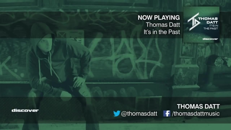 Thomas Datt - Its In The Past