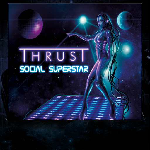Thrust альбом Social Superstar