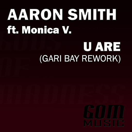 Aaron Smith альбом U Are (Gari Bay Rework)