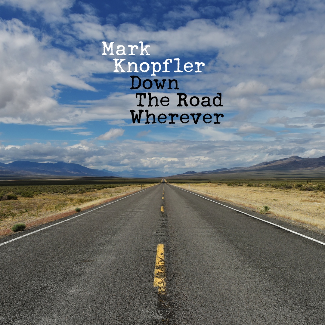 Mark Knopfler - Down the Road Wherever (2018)