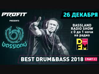 Bassland Show @ DFM (26.12.2018) - Best DrumBass 2018 - Part 2