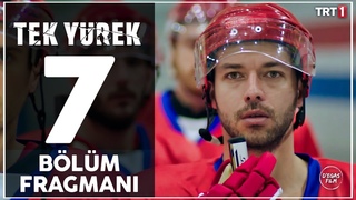 Tek Yürek 7. Bölüm Fragmanı