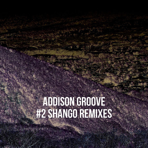 Addison Groove альбом Shango (Remixes)