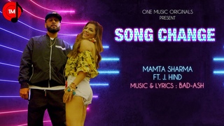 Song Change - Official Music Video | Mamta Sharma | J.Hind | Latest New Hindi Song 2019