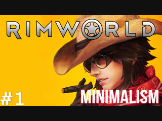 RimWorld: Мод-сборка: MINIMALISM R1-4+. Выживание. Хардкор. Боль. Мучения. Страдания. Агония