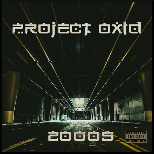 PRoject OxiD - 2000s