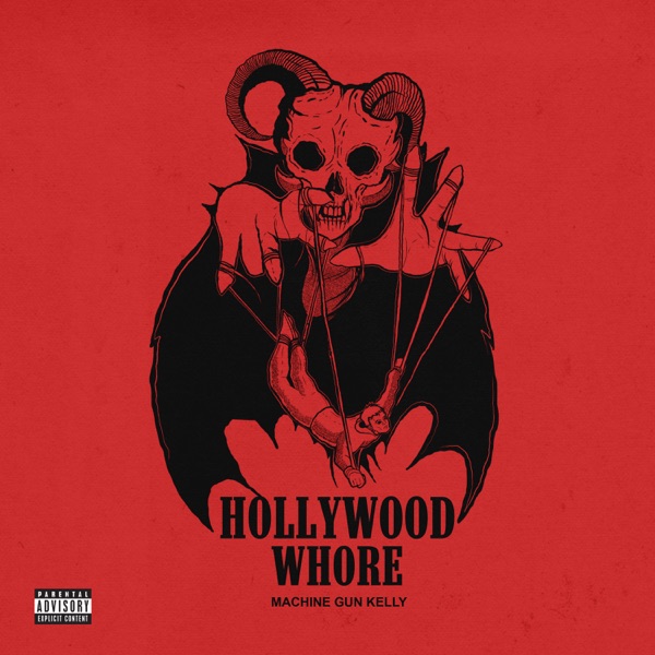 Machine Gun Kelly - Hollywood Whore (Single)