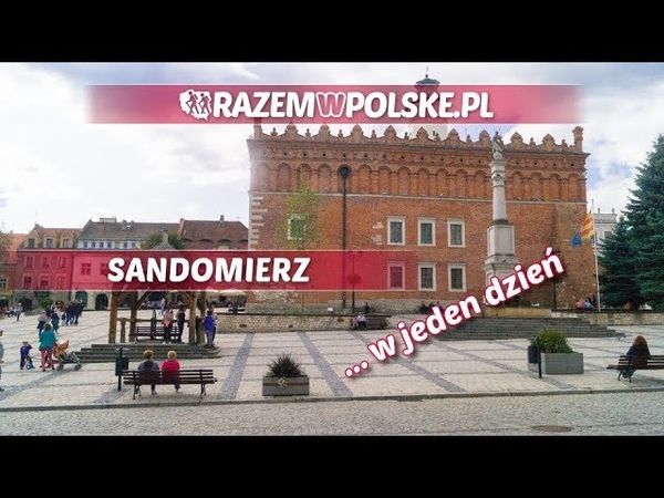 SANDOMIERZ ...W JEDEN DZIEŃ