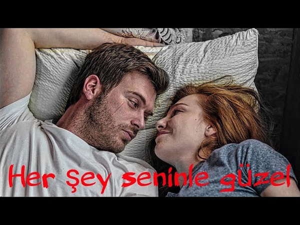 Kadir Zeynep Her şey seninle güzel
