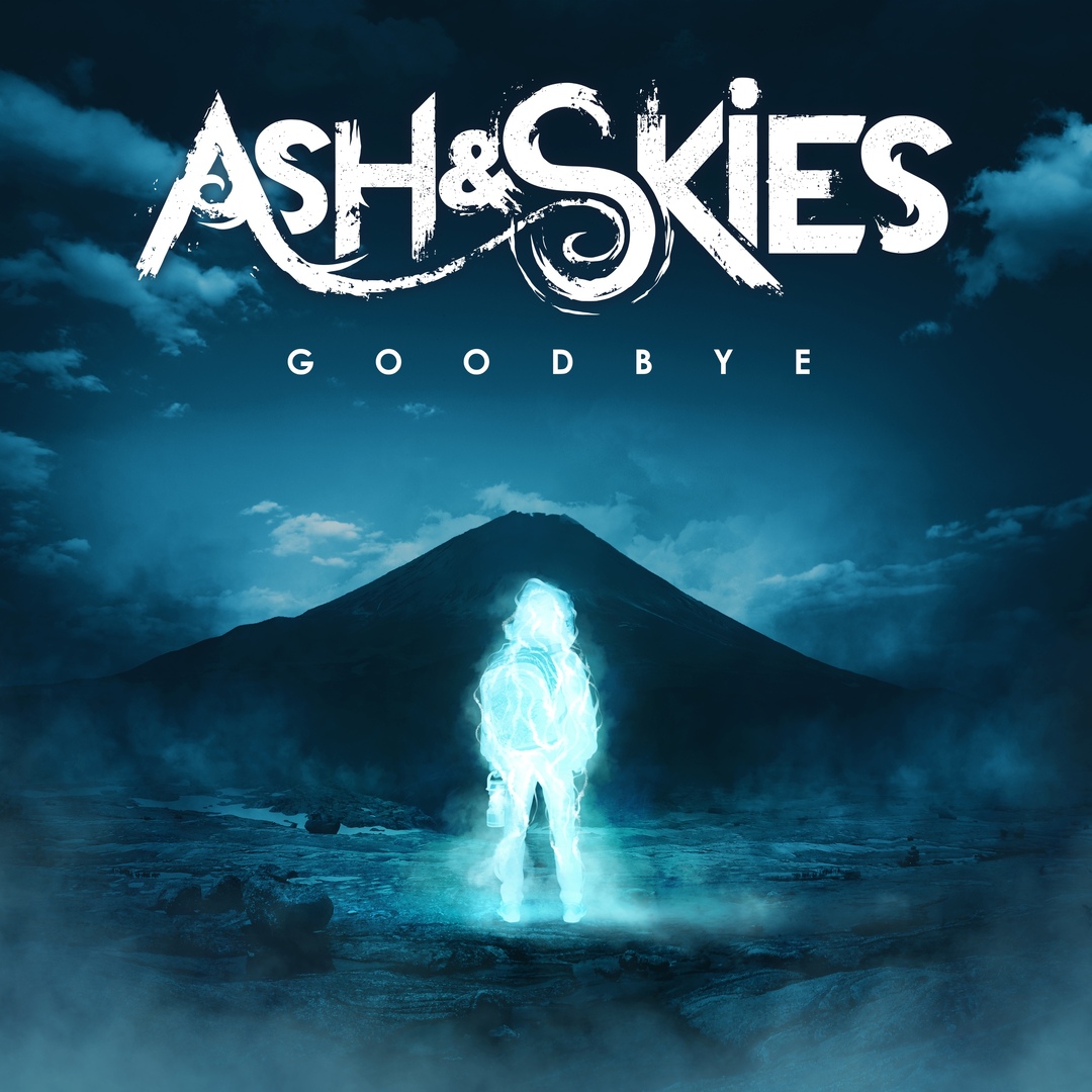 Ash & Skies - Goodbye (Single)