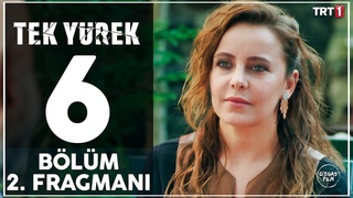 Tek Yürek 6. Bölüm 2. Fragmanı