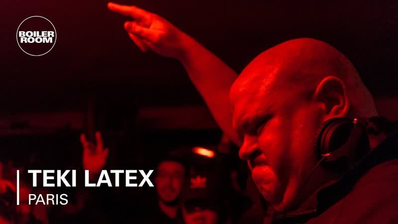 Teki Latex | Boiler Room Париж