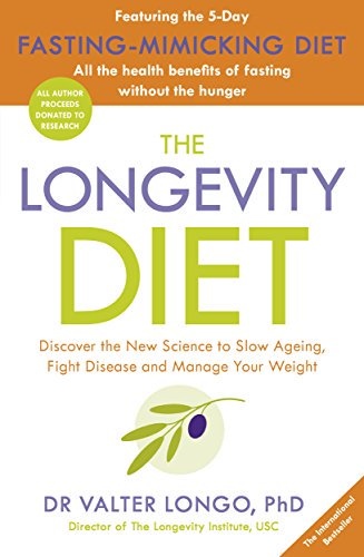 The Longevity Diet: Discover the New Science Behind Stem Cell Activation and Regeneration to Slow Aging, Fight Disease, and Optimize Weight