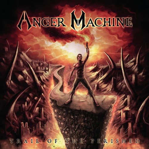 Anger Machine - Trail of the Perished