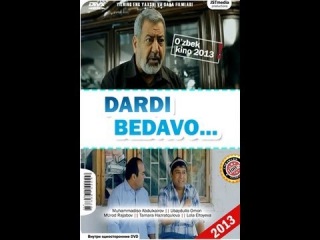Dardi bedavo (yangi o'zbek kino 2013)